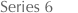 Series 6